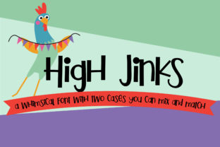 High Jinks: A Font That Brings Joy to Every Craft Project